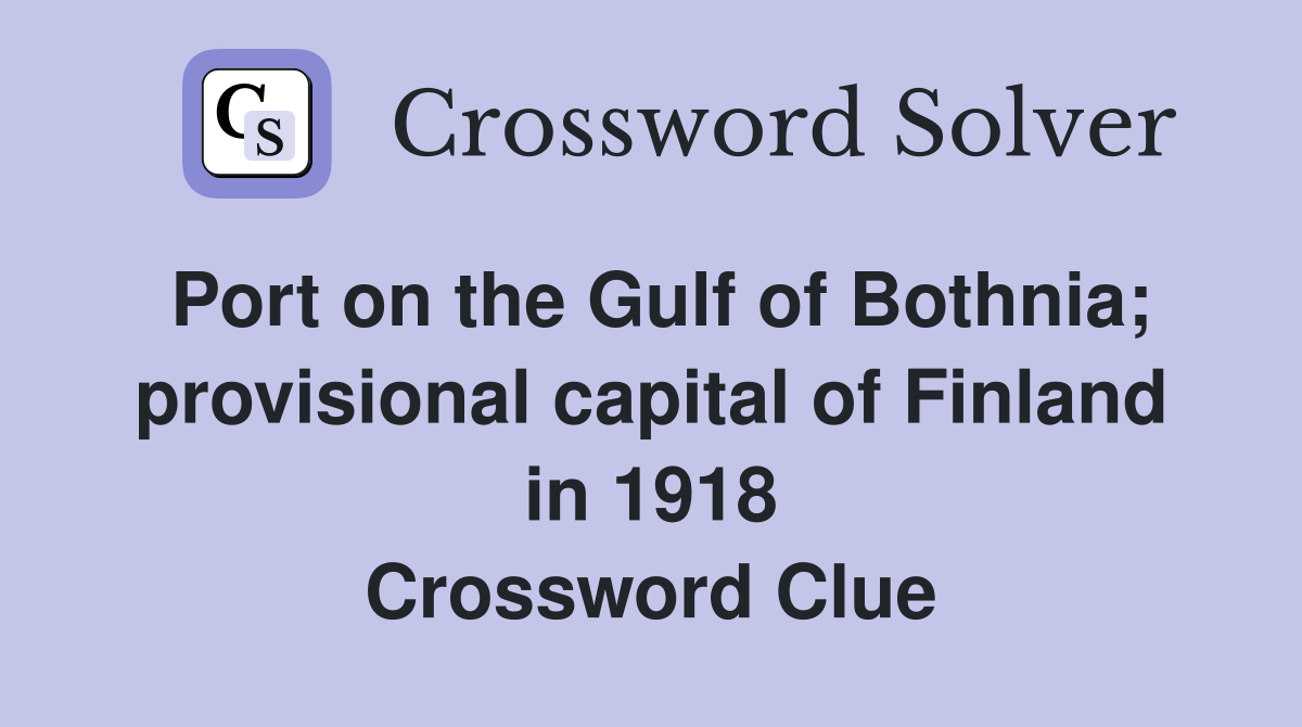 Port on the Gulf of Bothnia; provisional capital of Finland in 1918
